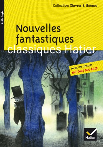 Nouvelles fantastiques: Cinq nouvelles fantastiques du XIXe siècle (Gogol, Poe, Gautier, L'Isle Adam, Maupassant)