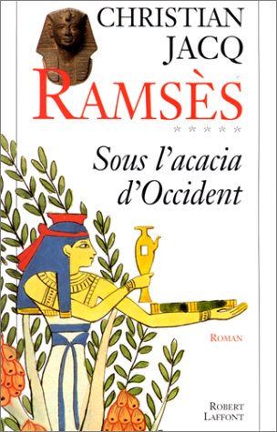 Ramsès, tome 5 : Sous l'acacia d'Occident