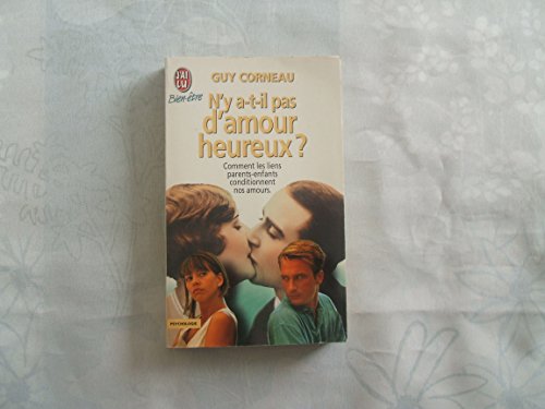 N'y a-t-il pas d'amour heureux? by Corneau, Guy