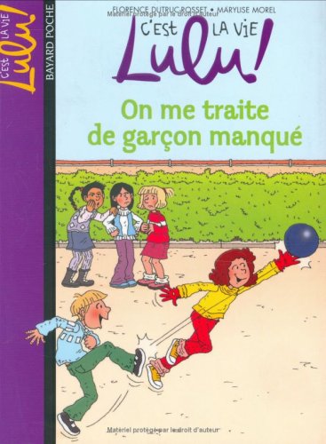C'est la vie Lulu !, Tome 11 : On me traite de garçon manqué