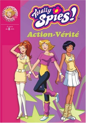 Totally Spies !, Tome 14 : Action-Vérité