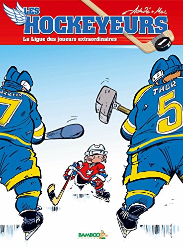 Les Hockeyeurs - tome 1 - La ligue des joueurs extraordinaires