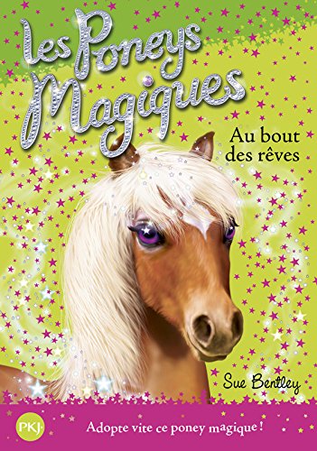 Les poneys magiques - tome 04 : Au bout des rêves (04)