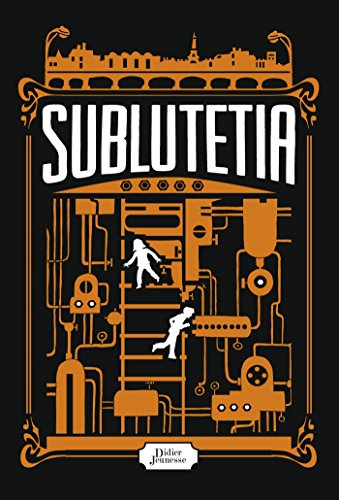 COFFRET SUBLUTETIA (Supplément : Journal d'un Sublutétien): Sublutetia, La Révolte de Hutan + Journal d'un Sublutétien