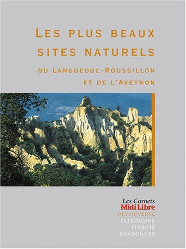Les Plus Beaux Sites naturels du Languedoc-Roussillon