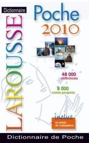 Dictionnaire Larousse de poche : Edition 2010