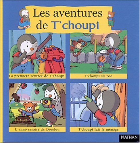 Les aventures de T'choupi. Volume 1