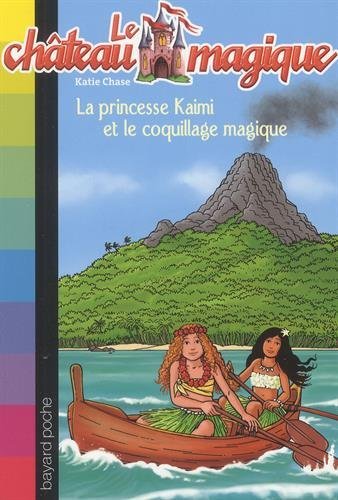 Le château magique, Tome 8 : La princesse Kaimi et le coquillage magique