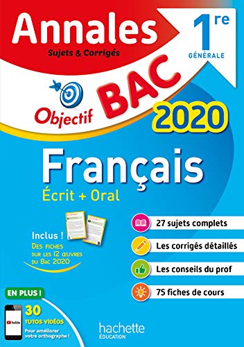 Objectif BAC - Annales 2020 Français 1ère générale Ecrit + Oral