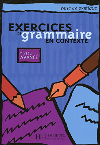 Exercices de grammaire en contexte, niveau avancé (Livre de l'élève)