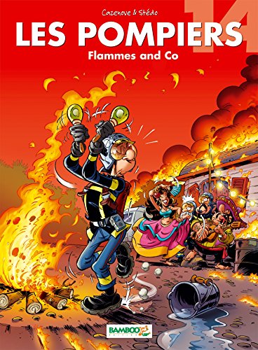 Les Pompiers - tome 14 - Flammes and Co