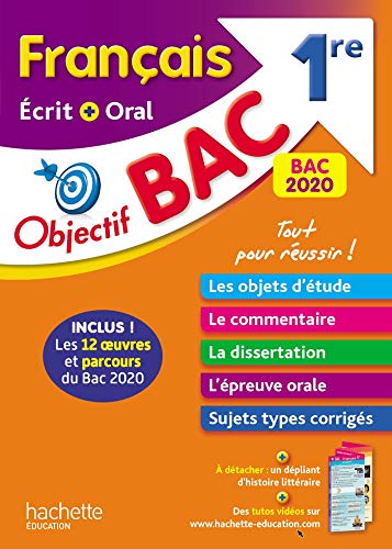 Objectif Bac Français écrit et oral 1re BAC 2020