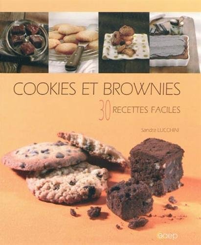 Cookies et brownies - 30 recettes faciles