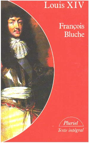 Louis XIV - François Bluche