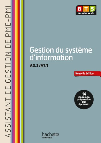 Gestion du système d'information (A5.3 - A7.1) BTS AG PME-PMI - Livre de l'élève - Ed. 2013