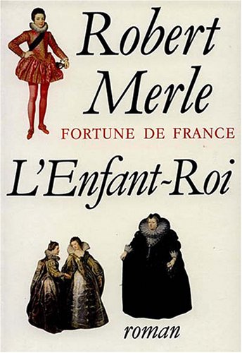 Fortune de France, tome 8 : L'Enfant Roi