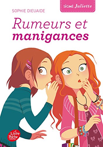 Signé Juliette - Tome 5 - Rumeurs et manigances