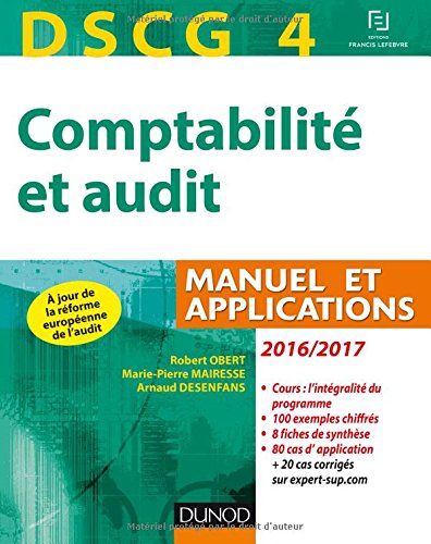 DSCG 4 - Comptabilité et audit - 2016/2017 - 7e éd - Manuel et applications