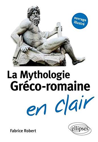 La Mythologie Gréco-Romaine en Clair
