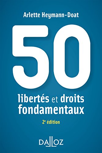 50 libertés et droits fondamentaux - 2e éd.