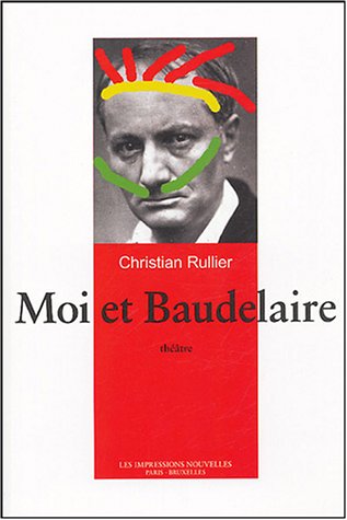 Moi et Baudelaire