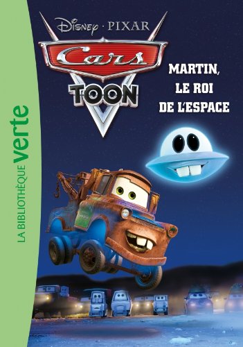 Cars 04 - Martin, le roi de l'espace