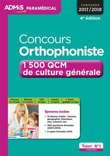 Concours Orthophoniste - 1 500 QCM de culture générale - Concours 2017-2018
