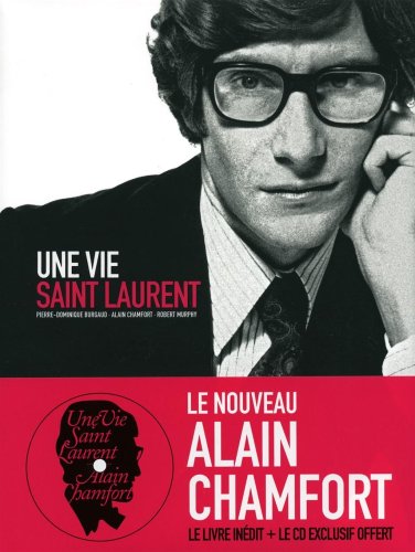 Une vie Saint Laurent : + CD exclusif offert