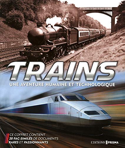Trains, une aventure humaine et technologique