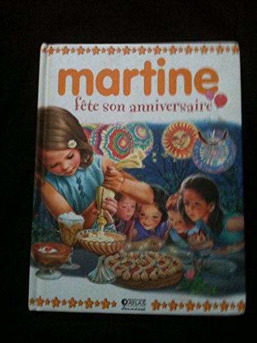 Martine fête son anniversaire (d'après l'album de Gilbert Delahaye et de Marcel Marlier)