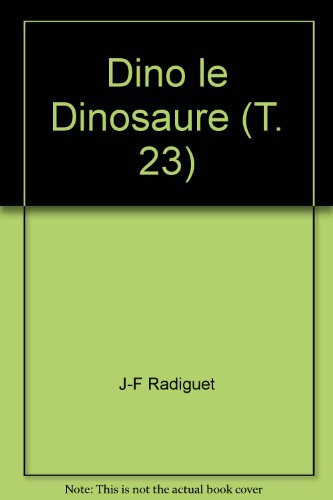 Dino le Dinosaure (T. 23)