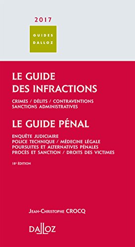 Le Guide des infractions 2017. Guide pénal - 18e éd.: Le guide pénal