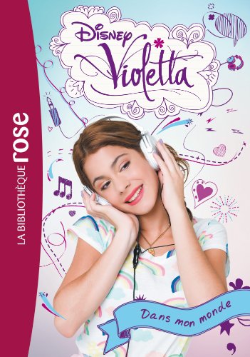 Violetta 01 - Dans mon monde