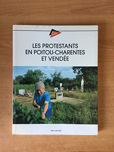 Les Protestants en Poitou-Charentes et Vendée