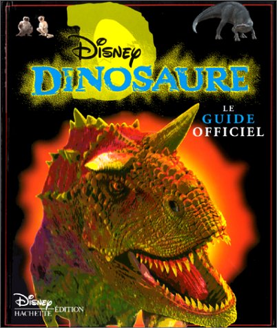 Dinosaure. Le guide officiel