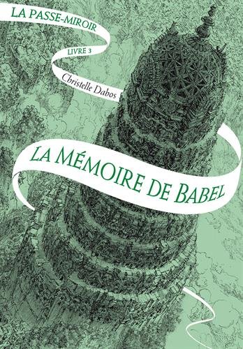 La Passe-miroir (Tome 3-La Mémoire de Babel)