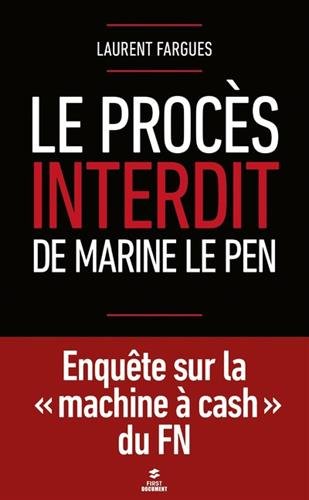 Le procès interdit de Marine Le Pen