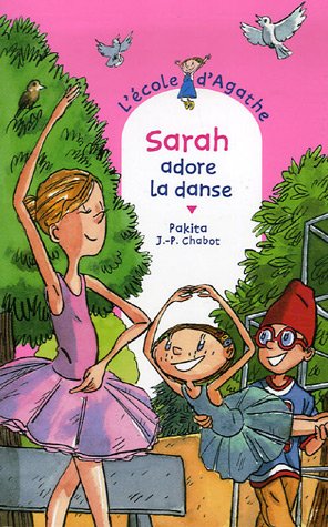 L'Ecole d'Agathe, Tome 46 : Sarah adore la danse