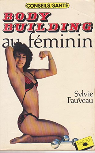 Body building au féminin (Conseils-santé) [Reliure inconnue] by Fauveau, Sylvie