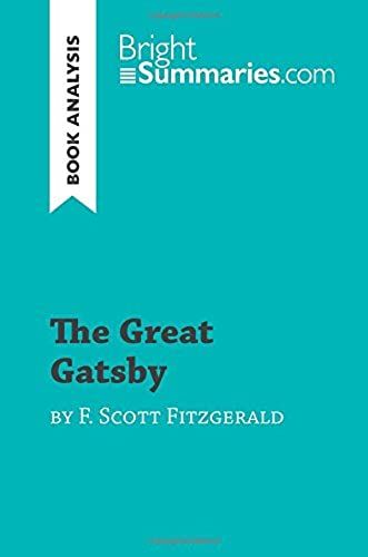 The Great Gatsby by F. Scott Fitzgerald (Book Analysis): Detailed Summary, Analysis and Reading Guide