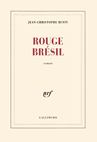 Rouge Brésil - Prix Goncourt 2001