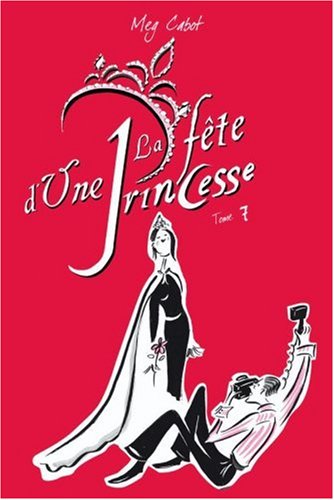 Journal d'une Princesse, Tome 7 : La Fête d'une Princesse