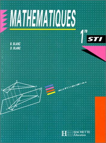 Mathématiques, 1re STI. Livre de l'élève