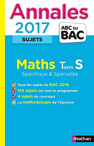 Annales ABC du BAC 2017 Maths Term S Spécifique et spécialité