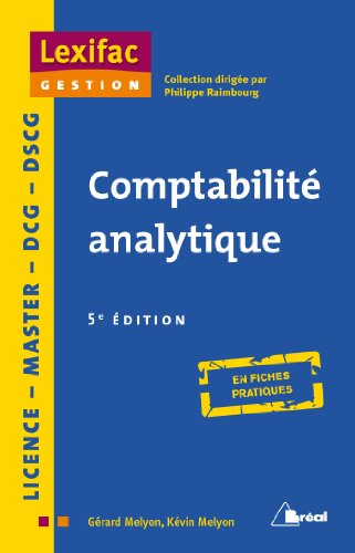Comptabilite analytique : Principes, coûts réels constatés, coûts préétablis, analyse des écart