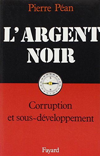 L'Argent noir : Corruption et développement