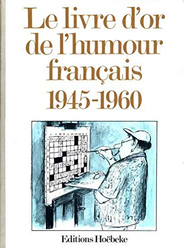 Le livre d'or de l'humour français: (1945-1960)