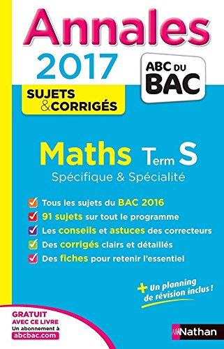 Annales ABC du BAC 2017 Maths Term S Spécifique et spécialité