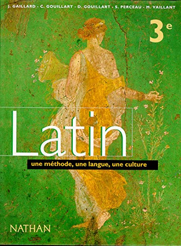 Gaillard Latin, 3e. Livre de l'élève, programme 1998