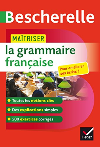 Maîtriser la grammaire française: un ouvrage d'entraînement Bescherelle